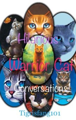 Hilarious Warrior Cat Conversations