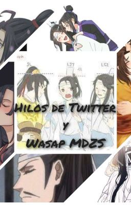 Hilos de Twitter y Wasap MDZS 