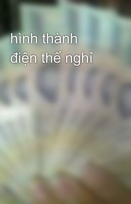 hình thành điện thế nghỉ