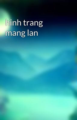 hinh trang mang lan