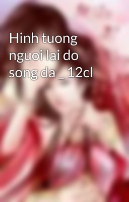 Hinh tuong nguoi lai do song da _ 12cl