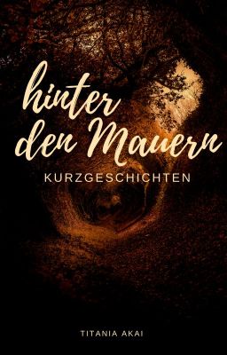 hinter den Mauern