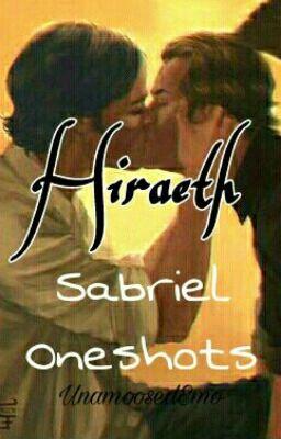 Hiraeth: Sabriel Oneshots