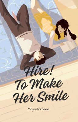 Hire! To Make Her Smile