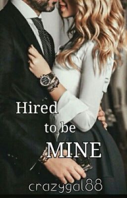 Hired To Be Mine (#2)