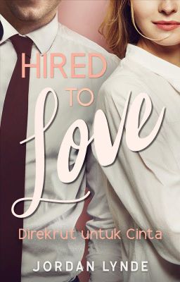 Hired to Love (Direkrut untuk Cinta)