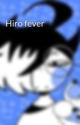 Hiro fever 