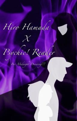 Hiro Hamada x Psychic! Reader (Re-Write)