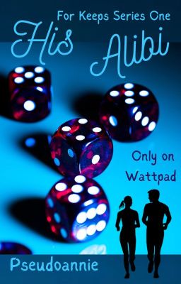 His Alibi (For Keeps 1)