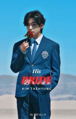 HIS BRIDE™  || KTH✔