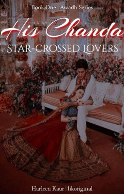 His Chanda | Star-crossed Lovers