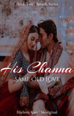 His Channa | Same Old Love