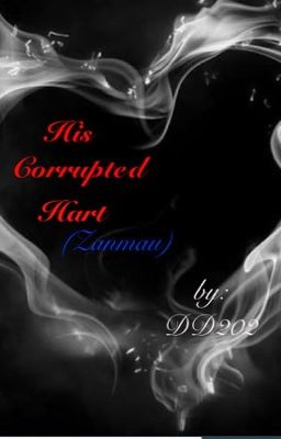 His  corrupted heart (Zanmau) 