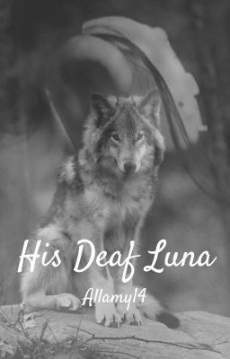 His Deaf Luna