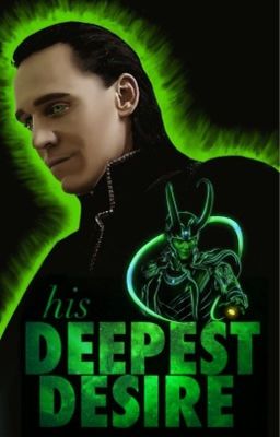 His deepest desire [Loki FF]