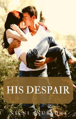 His Despair ✔