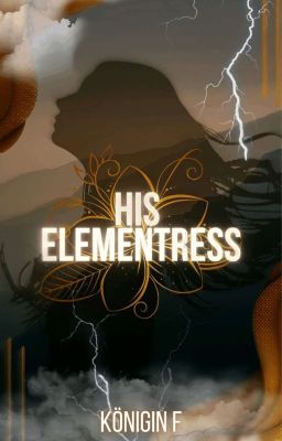 HIS ELEMENTRESS