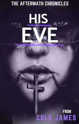 HIS EVE: The Aftermath Chronicles (Book Two)