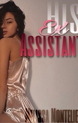 His Ex Assistant (short story) 