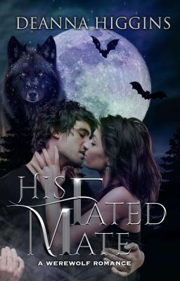 His Fated Mate-Completed- A Werewolf Romance