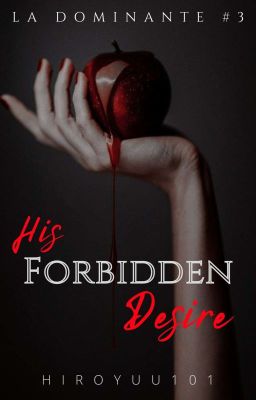 His Forbidden Desire (La Dominante #3)