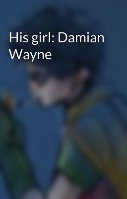 His girl: Damian Wayne