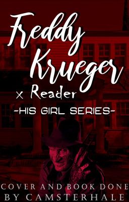 His Girl - Freddy Krueger x Reader {Rewrite 2024}