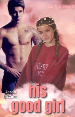 His Good Girl -Jason McCann