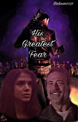 His Greatest Fear- Negan 