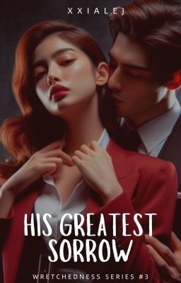 His Greatest Sorrow (Wretchedness #3)