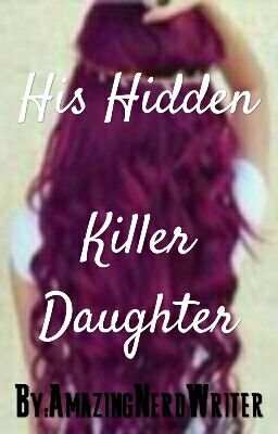 His Hidden Killer Daughter