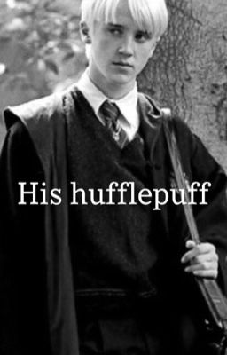 His Hufflepuff (Draco Malfoy)