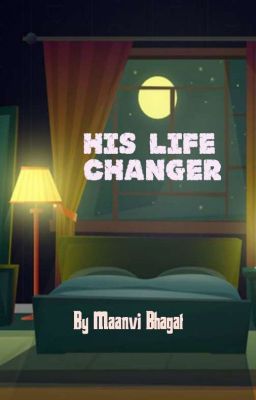 His Life Changer