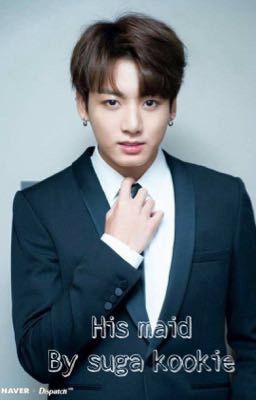 His maid jungkook ff