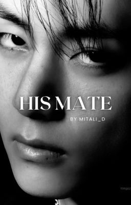 HIS MATE || KIM TAEHYUNG✔