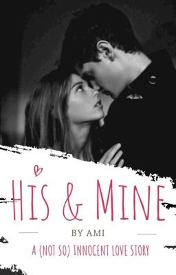 His & Mine | Sequel to Make It Known | DISCONTINUED 