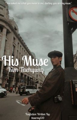 His Muse • Kim Taehyung 