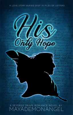 His Only Hope || A Severus Snape Romance Novel