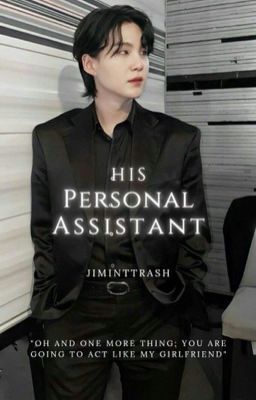 HIS PERSONAL ASSISTANT || MYG✔️