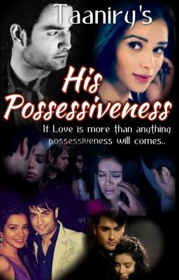 His Possessiveness [Completed]