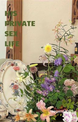 HIS PRIVATE SEX LIFE - JAEDO