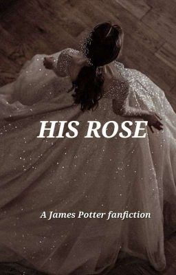 His Rose | James Potter