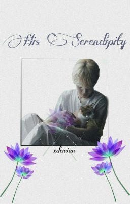 'His' Serendipity [Completed]