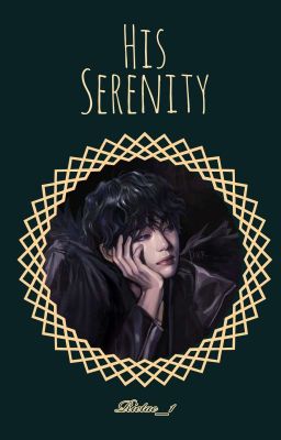 His Serenity (Jjk°Kth) | Gala 2