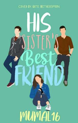 His Sister's Best Friend (ZM/LT)[COMPLETE]