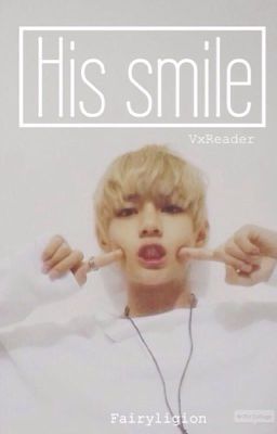 His smile {V x Reader}