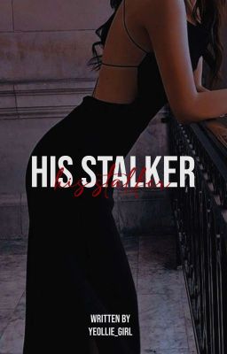 His Stalker | RAFAEL VON REINHARDT 