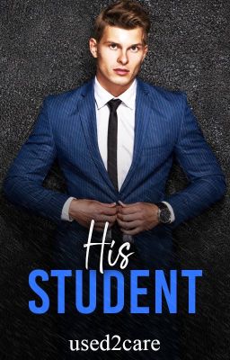 His Student (Her Student Sequel) {Weekly Updates}