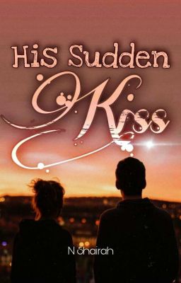 HIS SUDDEN KISS (SAMPLE)