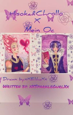 Hisoka&Chrollo x mein Oc